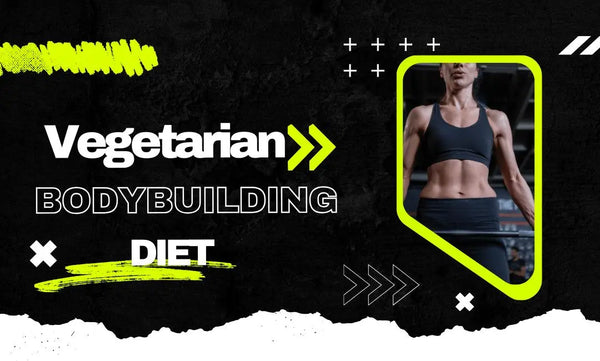 Vegetarian Bodybuilding Diet: Transform Your Body with These Nutrient-Packed Foods